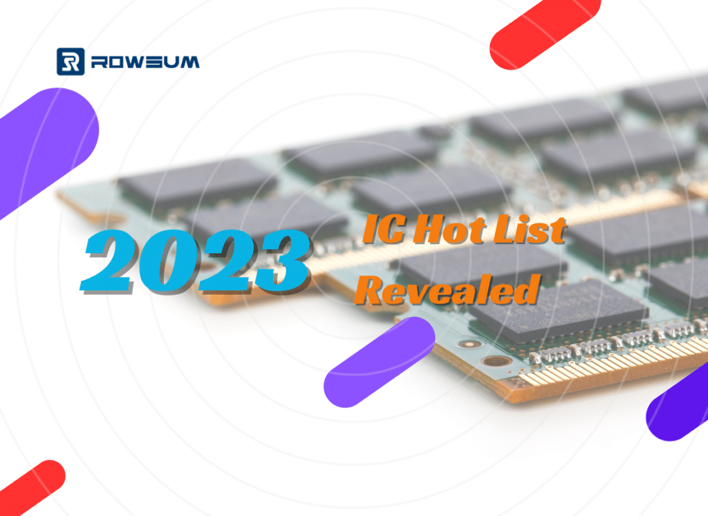 Top 10 ICs of 2023 in PCB&PCBA: Industry Leaders Revealed